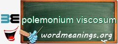 WordMeaning blackboard for polemonium viscosum